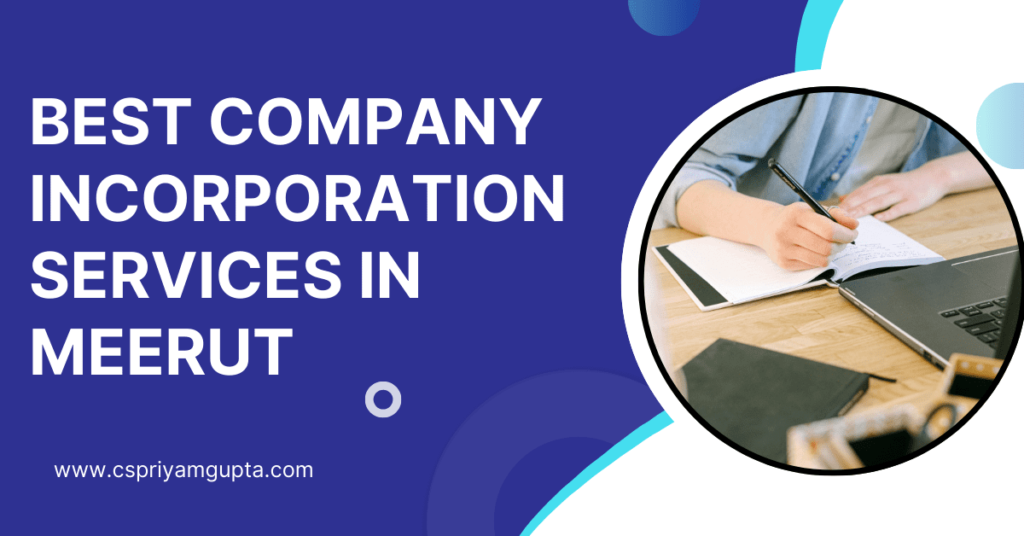 Best company incorporation services in Meerut